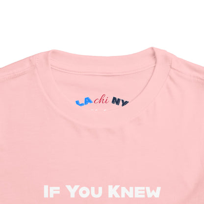 If You Knew -  Toddler