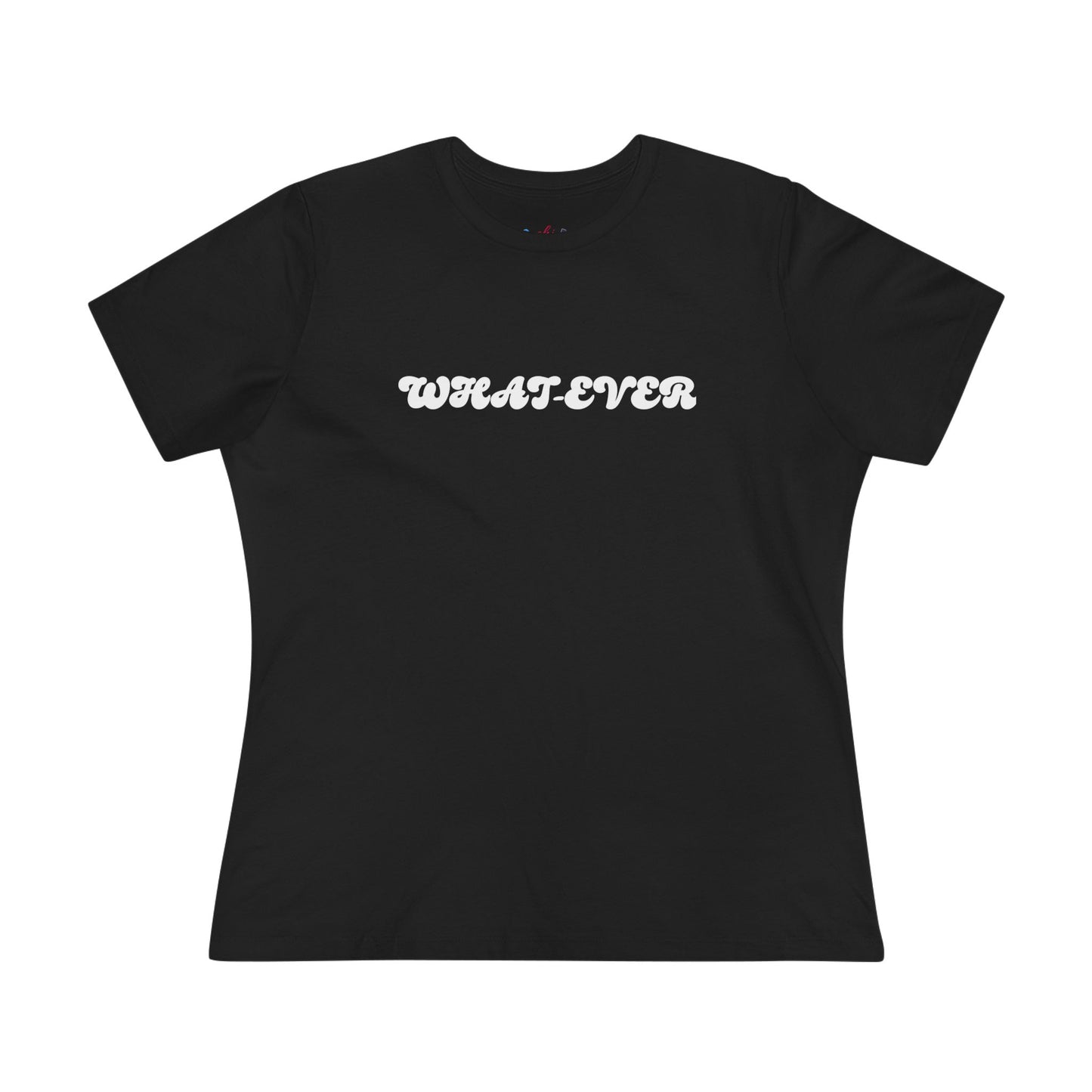 Whatever Women’s Cotton T - W