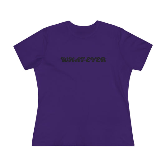 Whatever Women’s Cotton T - B