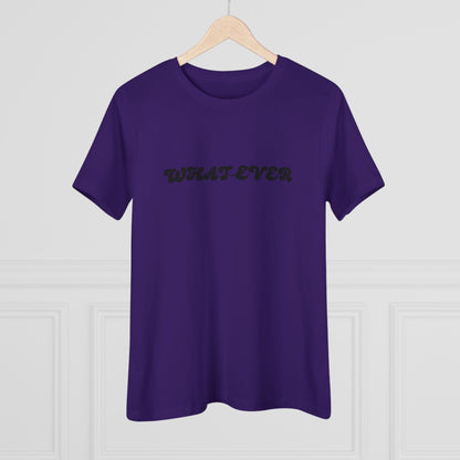 Whatever Women’s Cotton T - B