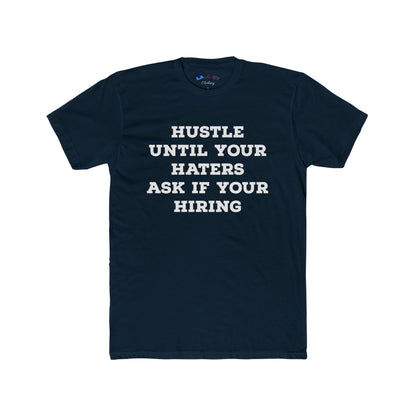 Hustle Until Your Haters...  -  w