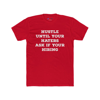 Hustle Until Your Haters...  -  w