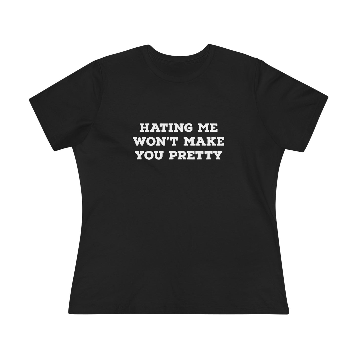 Hating Me Women’s T