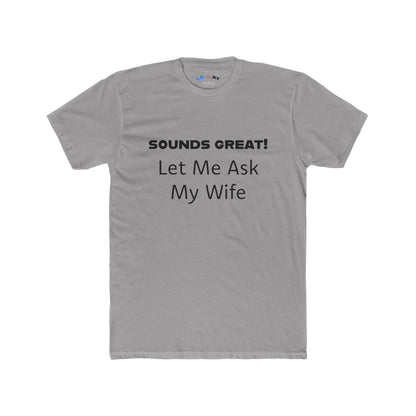 Let Me Ask My Wife -  B