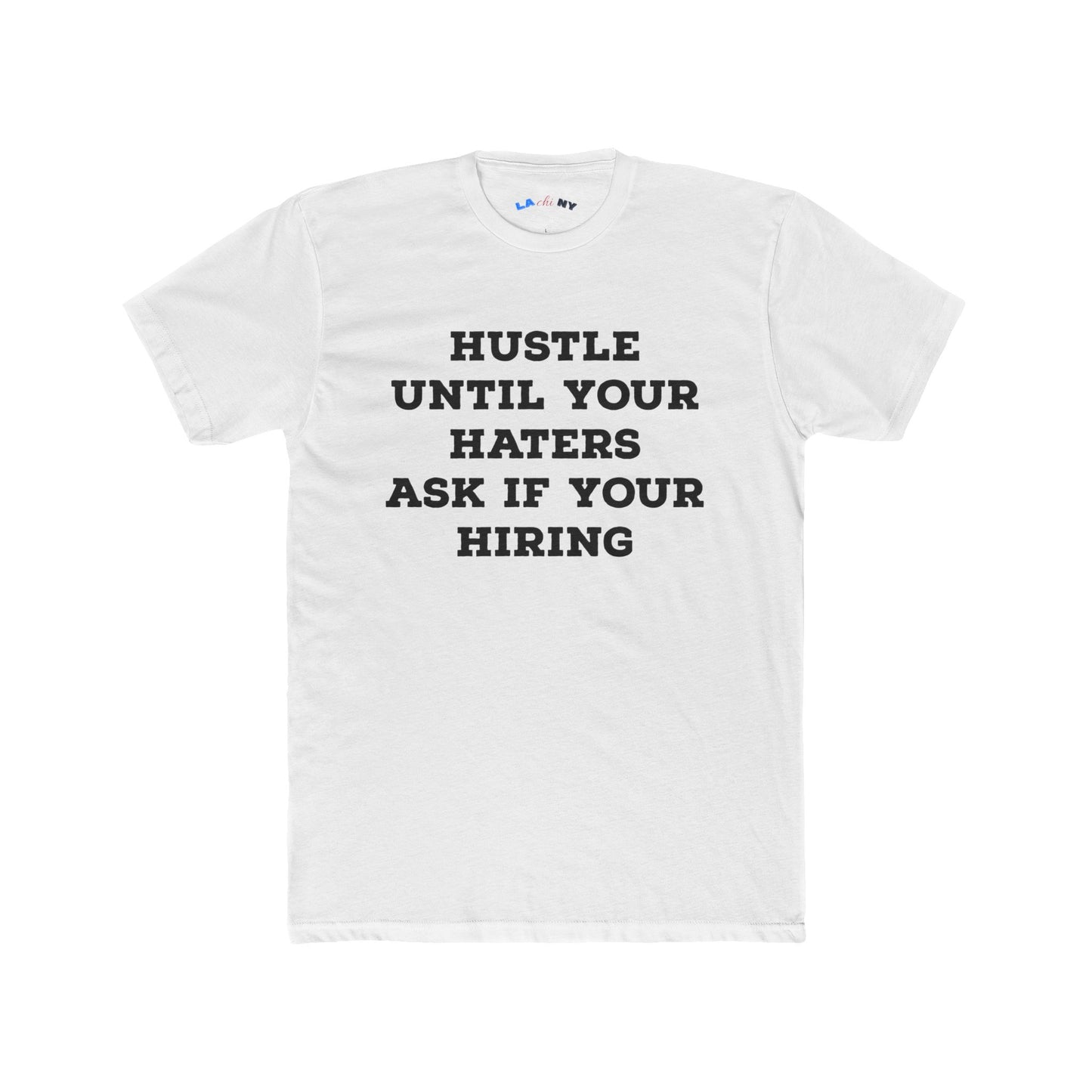 Hustle Until Your Haters... -  B