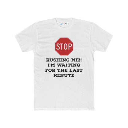 Stop Rushing Me -  B