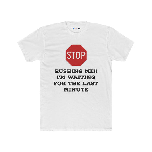 Stop Rushing Me -  B