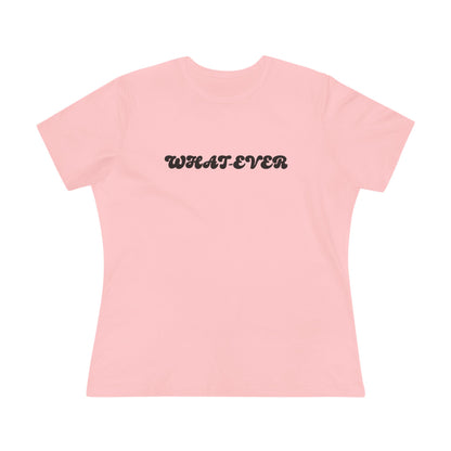 Whatever Women’s Cotton T - B