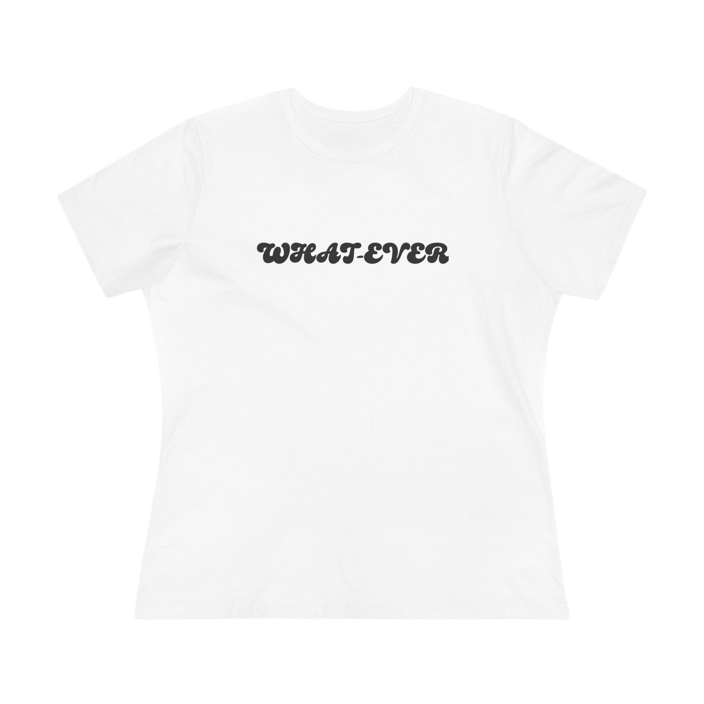 Whatever Women’s Cotton T - B