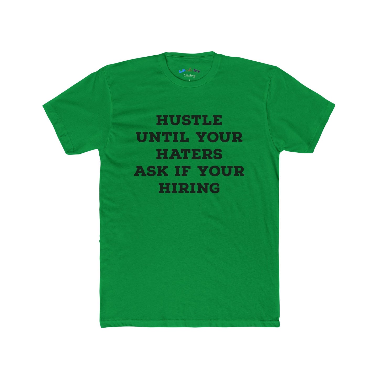 Hustle Until Your Haters... -  B