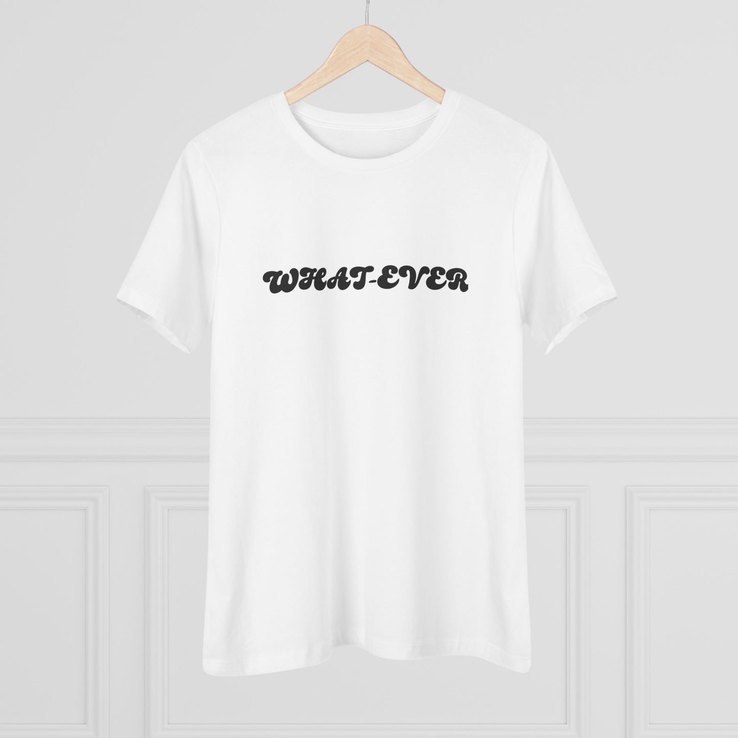 Whatever Women’s Cotton T - B