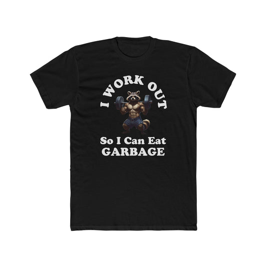 I Work Out So I Can Eat Garbage