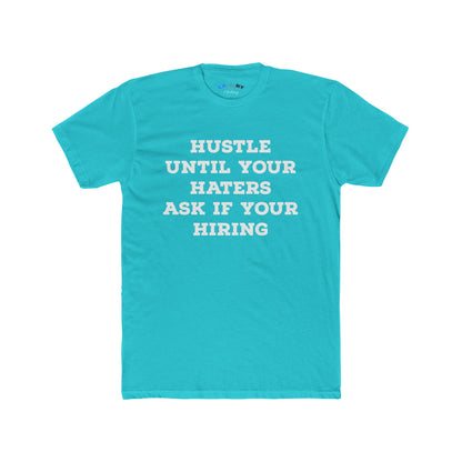Hustle Until Your Haters...  -  w