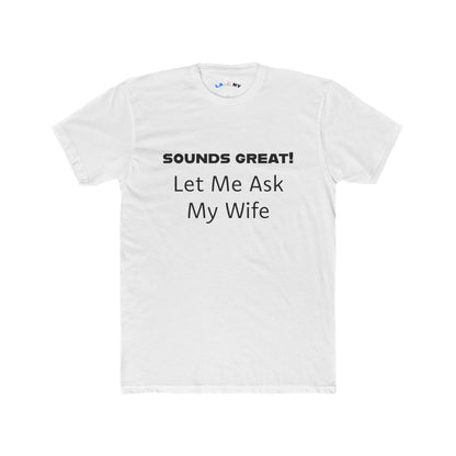 Let Me Ask My Wife -  B