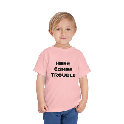Here Comes Trouble b - Toddler