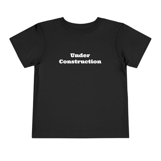 Under Construction -  Toddler