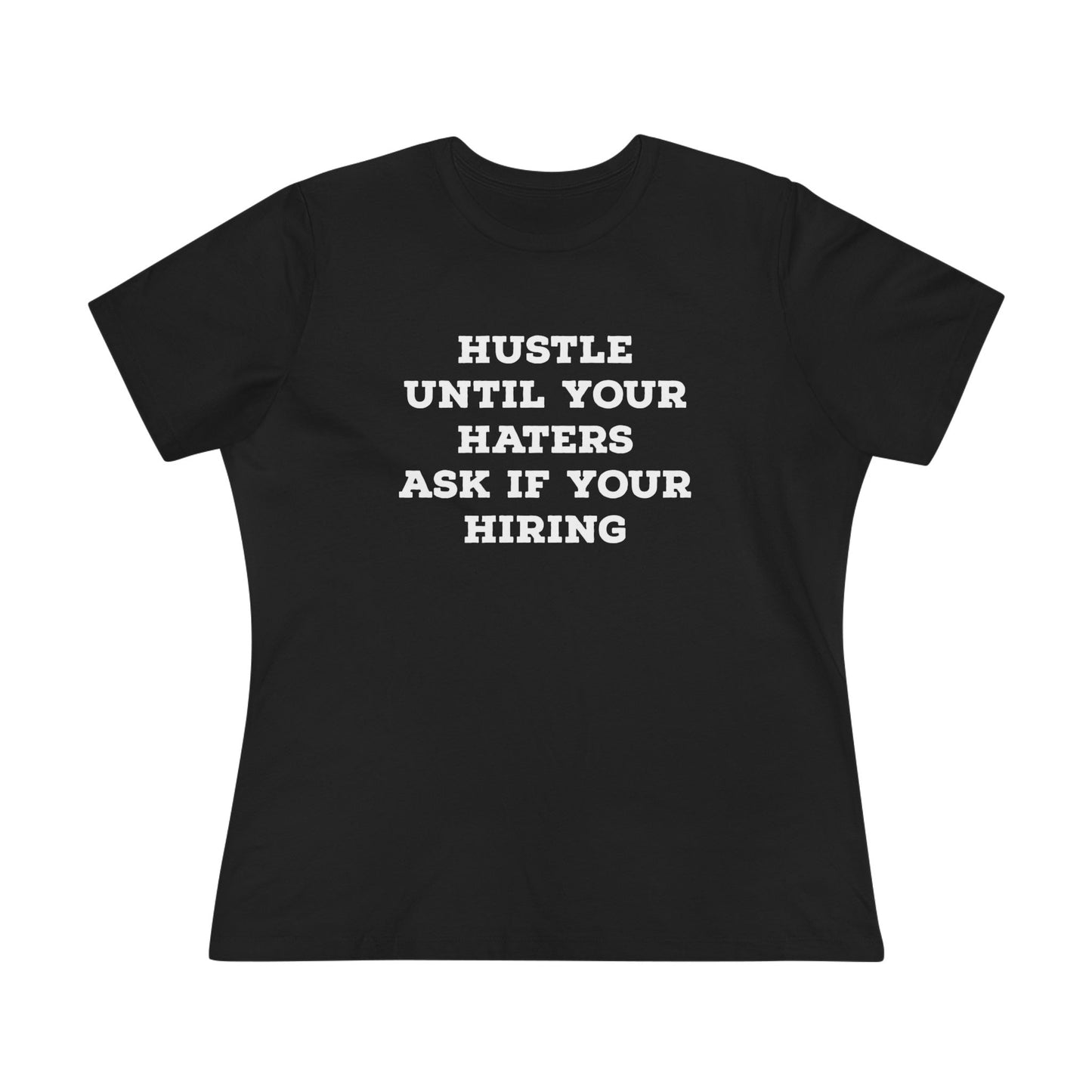 Hustle Until Women’s T -  White