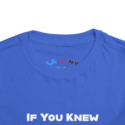 If You Knew -  Toddler