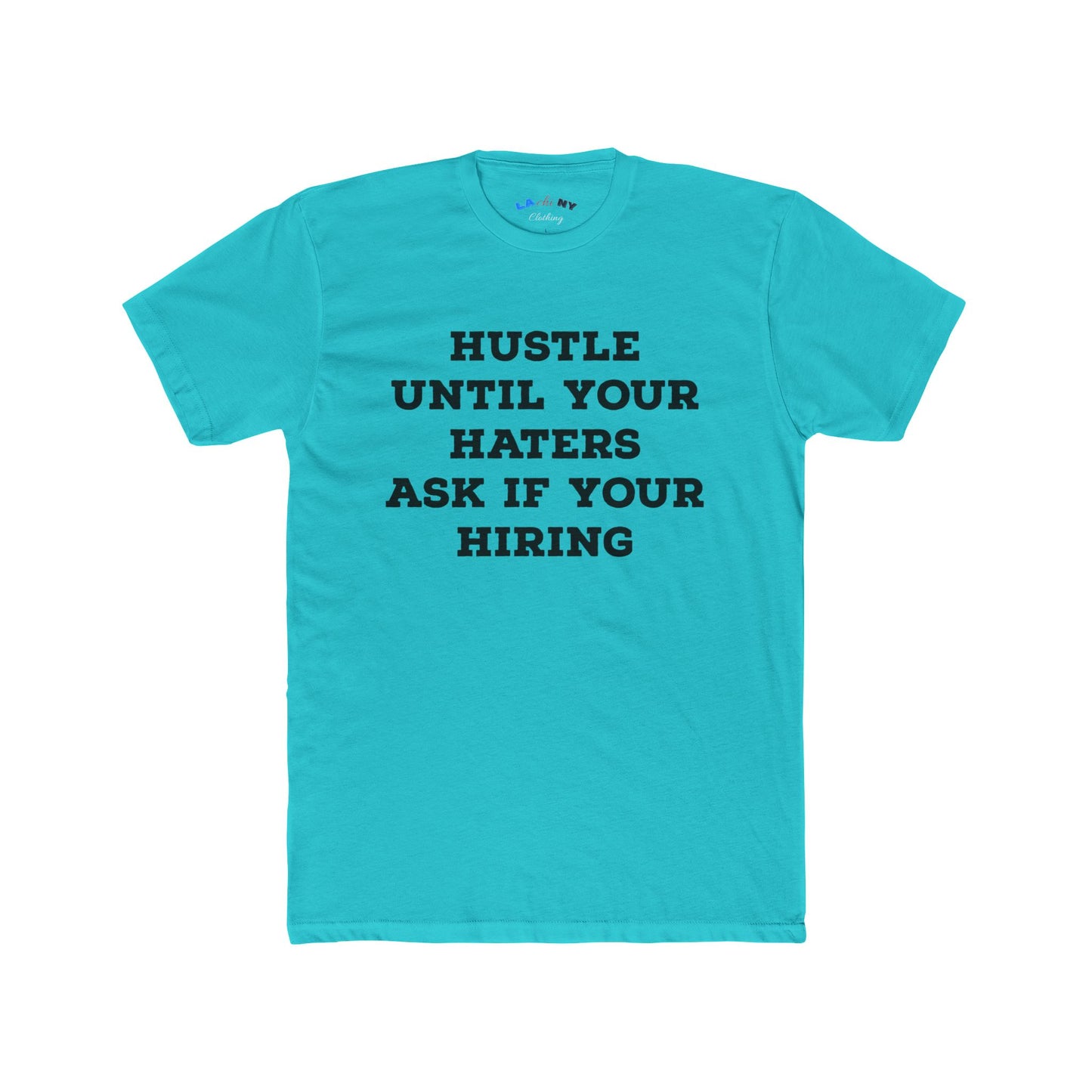 Hustle Until Your Haters... -  B