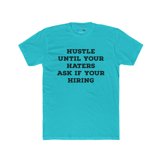Hustle Until Your Haters... -  B