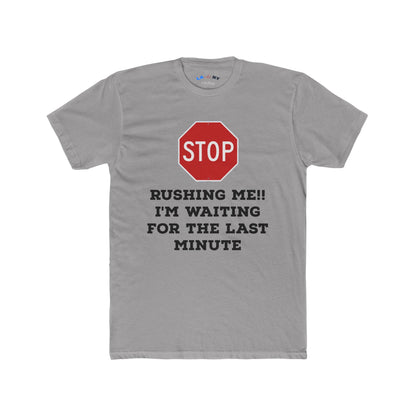 Stop Rushing Me -  B