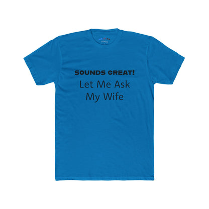 Let Me Ask My Wife -  B