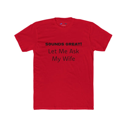 Let Me Ask My Wife -  B
