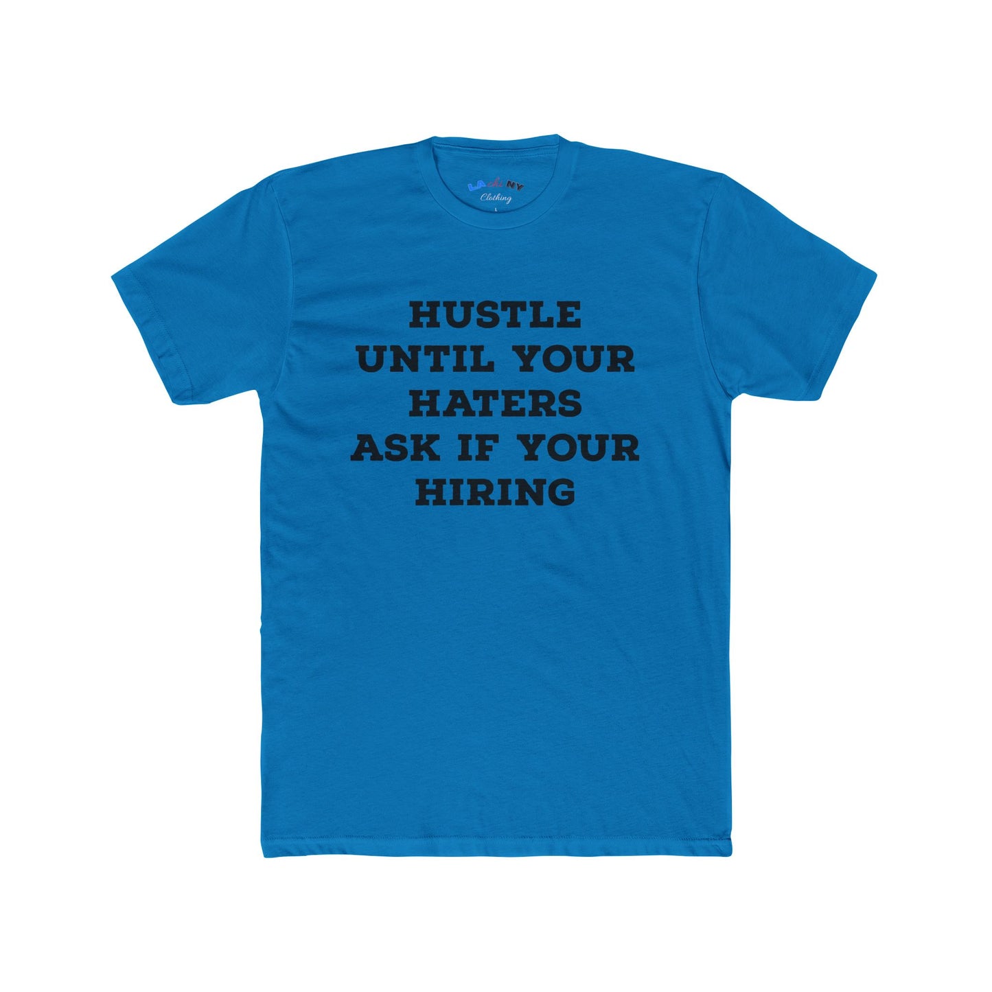 Hustle Until Your Haters... -  B