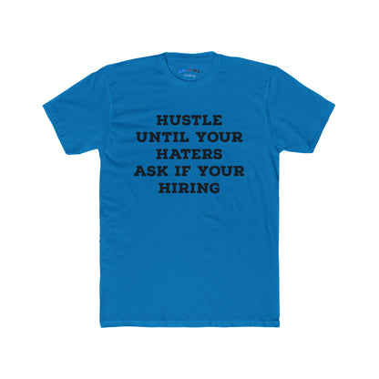 Hustle Until Your Haters... -  B
