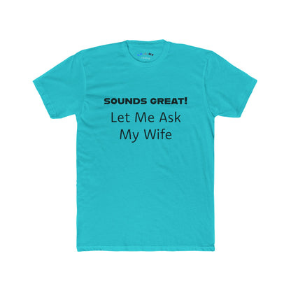 Let Me Ask My Wife -  B