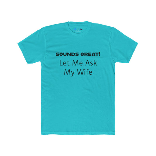 Let Me Ask My Wife -  B