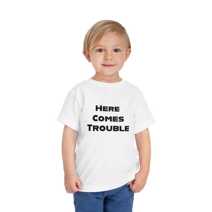 Here Comes Trouble b - Toddler